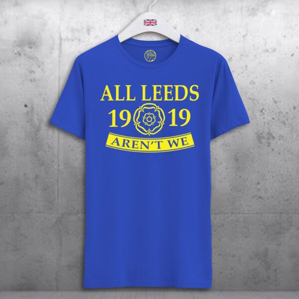All-Leeds-Aren't-We-Blue-T-shirt