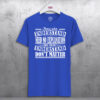 Those-Who-Understand-Blue-T-shirt